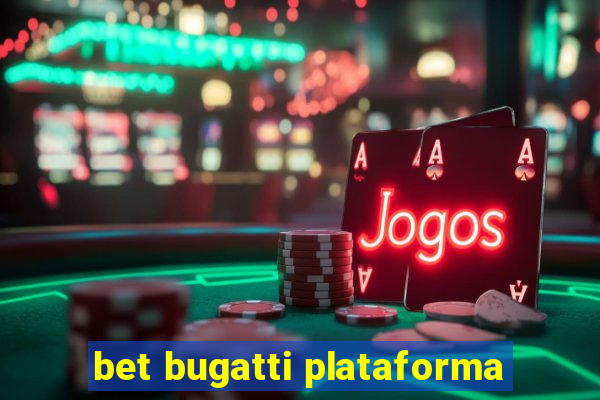 bet bugatti plataforma